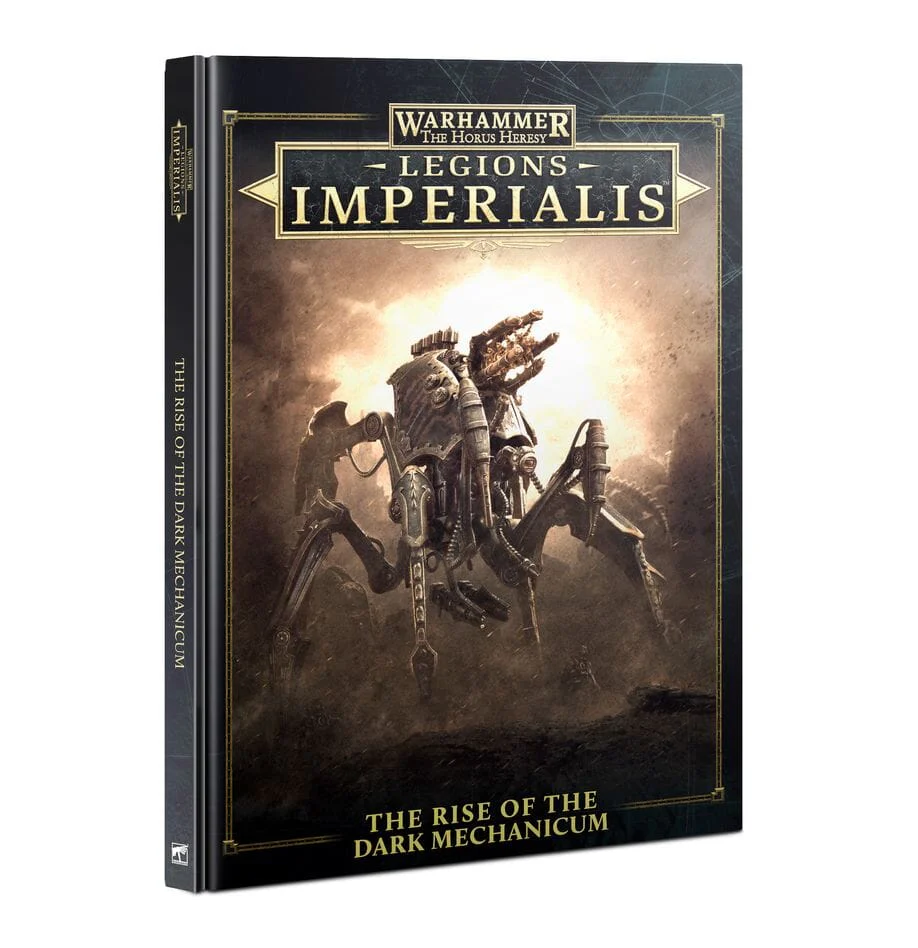 Legions Imperialis: The Rise of the Dark Mechanicum (Hardback)