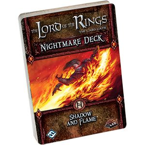LOTR LCG: Shadow and Flame Nightmare
