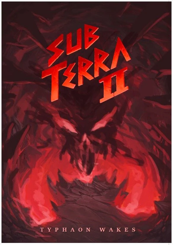 Sub Terra II: Inferno's Edge – Typhaon Wakes
